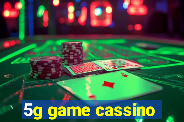 5g game cassino